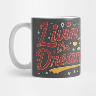 Livin the Dream Mug